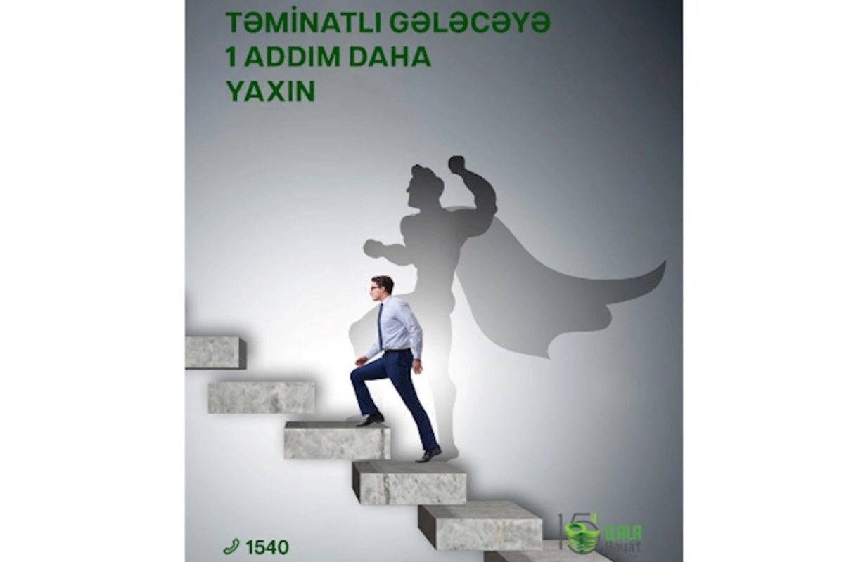 Qala Həyat Sığortanın “Təminatlı gələcək” məhsulu həyatınızı güvənli, təminatlı və problemsiz edəcək