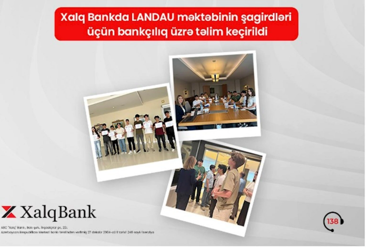 Xalq Bankda Landau məktəbinin şagirdləri üçün maliyyə və bankçılıq üzrə təlim keçirildi