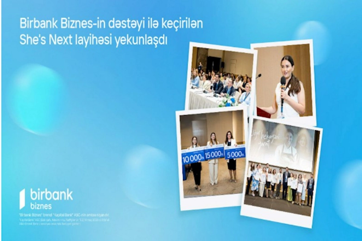 Birbank Biznesin dəstəyi ilə keçirilən She’s Next təşəbbüsünün qalibləri müəyyənləşib