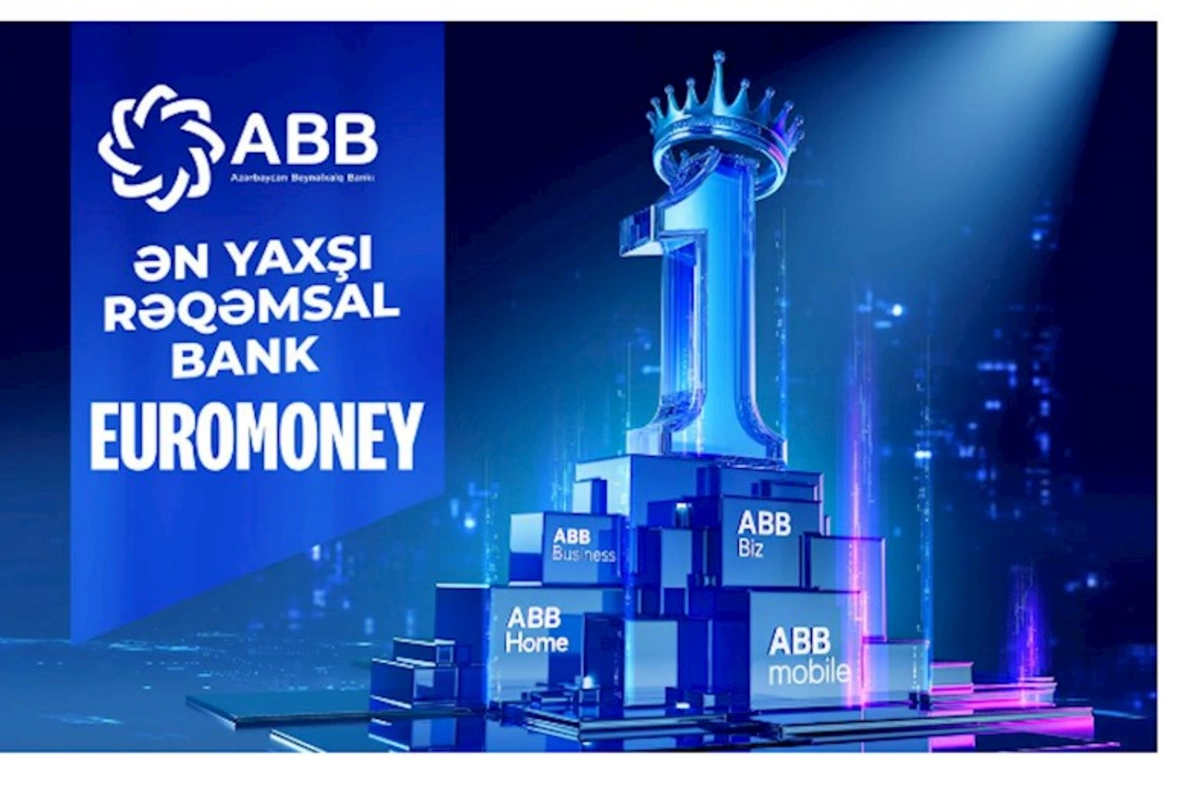 “Euromoney” ABB-ni “İlin ən yaxşı rəqəmsal bankı” seçdi!