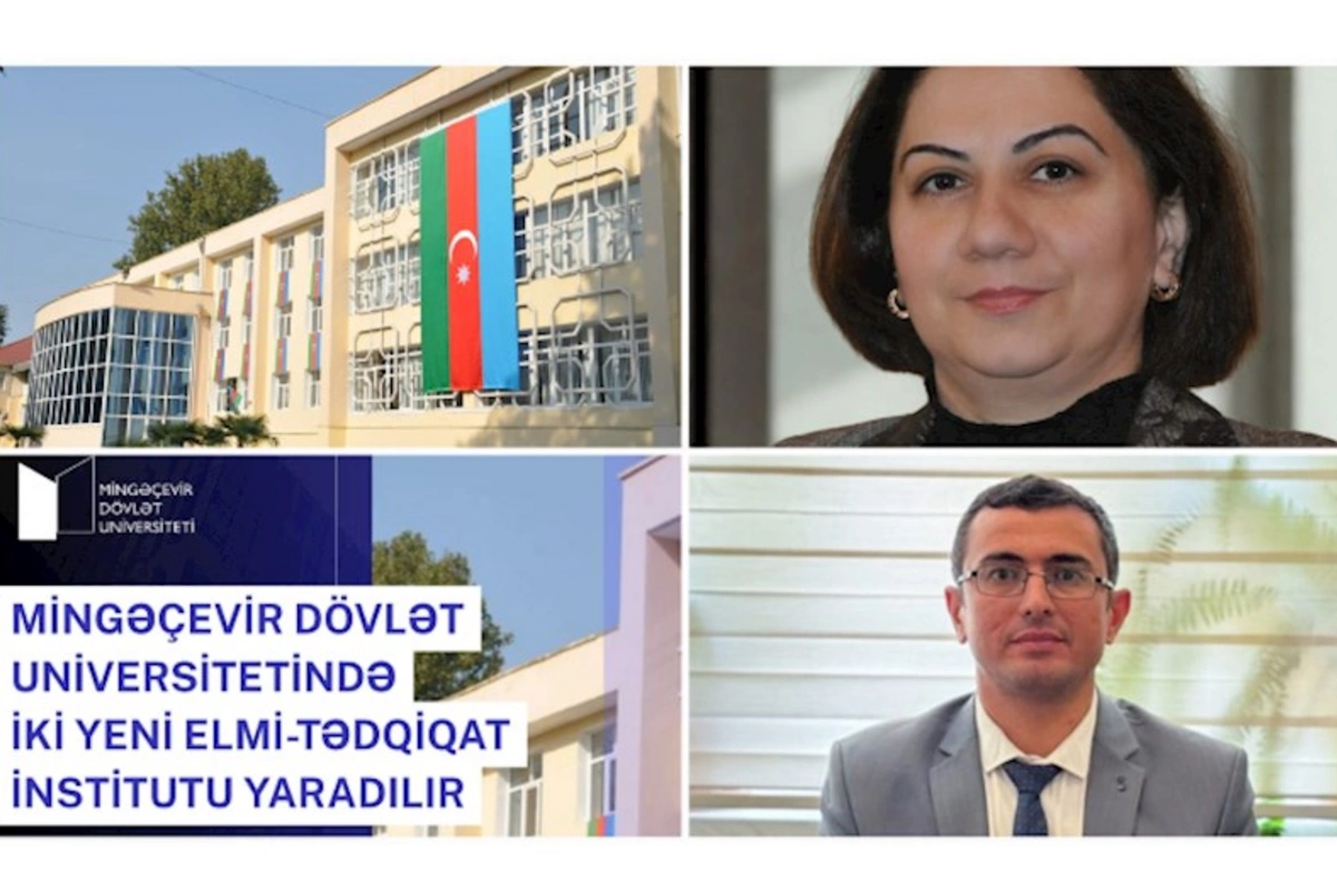 Mingəçevir Dövlət Universitetindən mühüm addım: İki yeni Elmi-Tədqiqat İnstitutu yaradılır — FOTOLAR