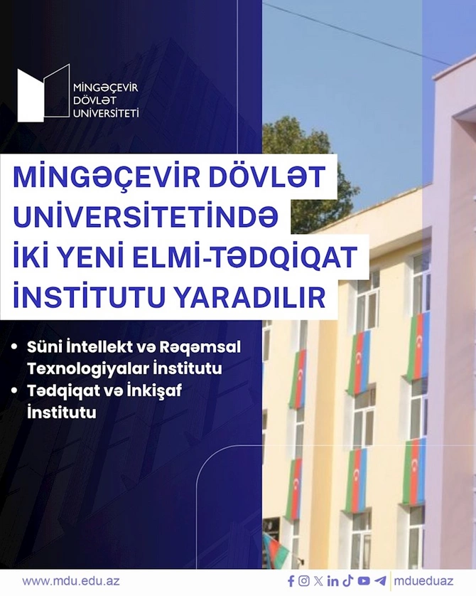 Mingəçevir Dövlət Universitetindən mühüm addım: İki yeni Elmi-Tədqiqat İnstitutu yaradılır — FOTOLAR