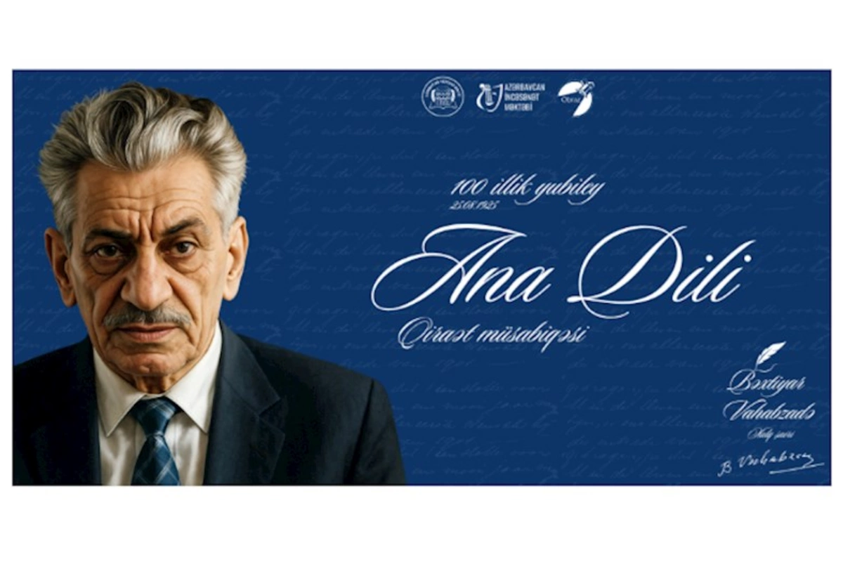 Bəxtiyar Vahabzadənin 100 iliyi münasibətilə “Ana dili” qiraət müsabiqəsi keçiriləcək
