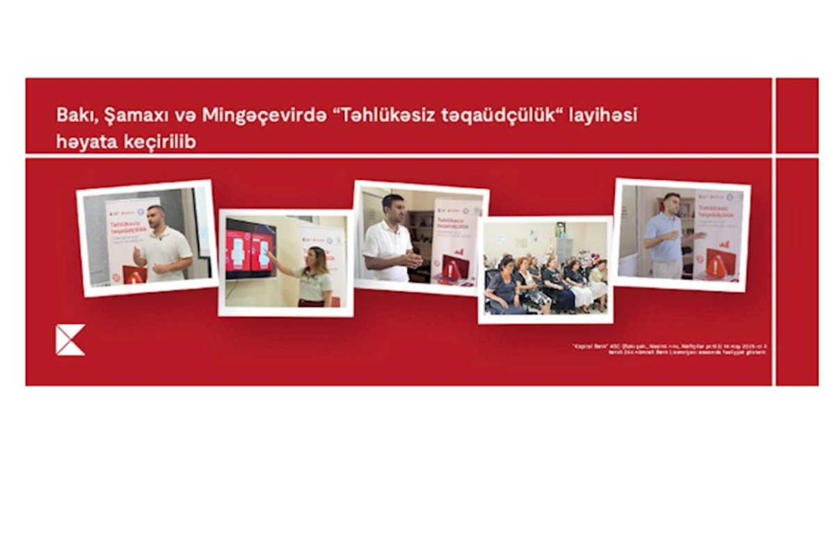 Kapital Bank-ın dəstəyi ilə yaşlı nəsil üçün maliyyə savadlılığının artırılması imkanları yaradılır