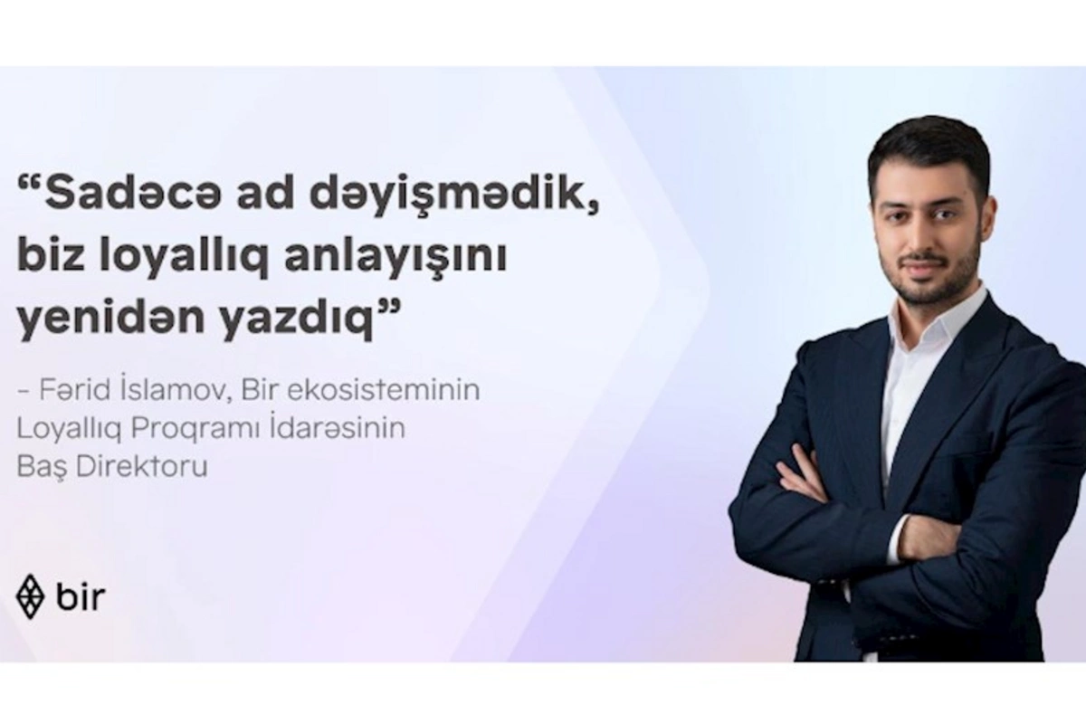 “Sadəcə ad dəyişmədik, biz loyallıq anlayışını yenidən yazdıq” — Fərid İslamovla “Bir Bonus” haqqında müsahibə