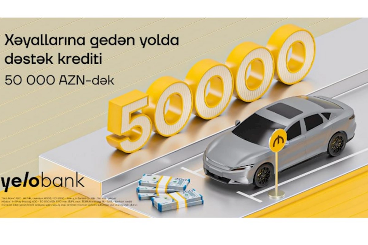 Planlarını yeni mövsümə saxlayanlar üçün Yelo Bank-dan sərfəli fürsət