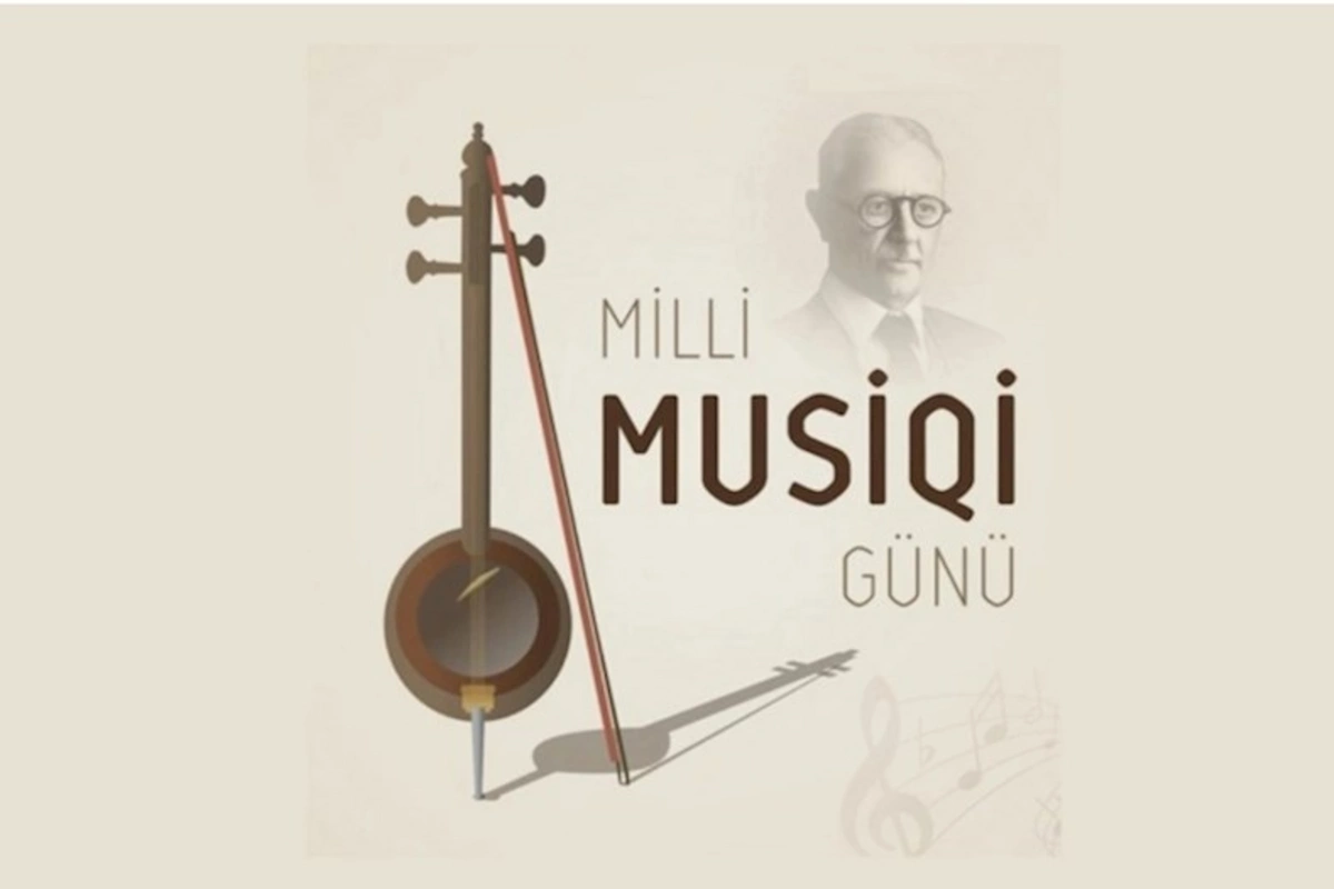 Bu gün Milli Musiqi Günüdür