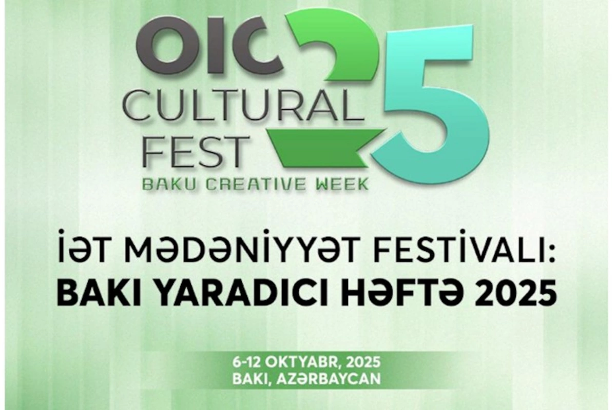 Bakıda İƏT Mədəniyyət Festivalı və Yaradıcı həftə keçiriləcək