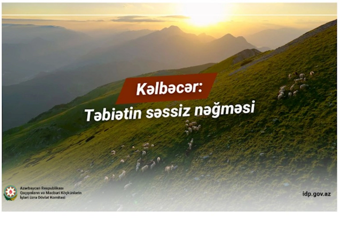 Kəlbəcər: Təbiətin səssiz nəğməsi — VİDEO