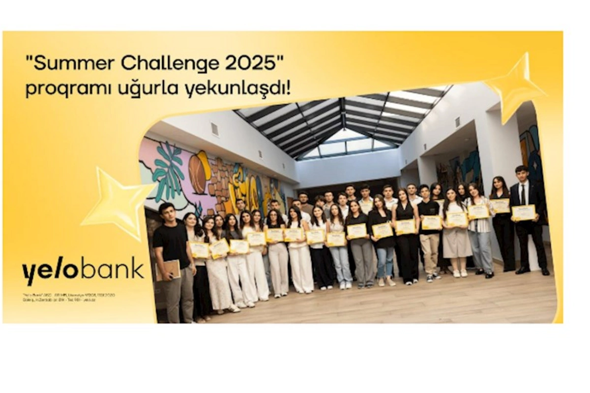 Yelo Bank-ın “Summer Challenge” yay təcrübə proqramı uğurla yekunlaşdı