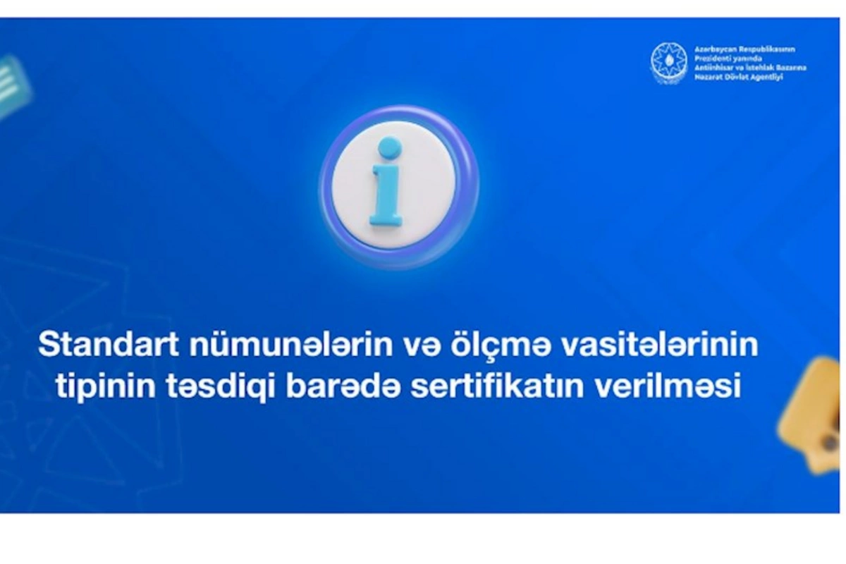 Standart nümunələrin və ölçmə vasitələrinin tipinin təsdiqi barədə sertifikatın verilməsi