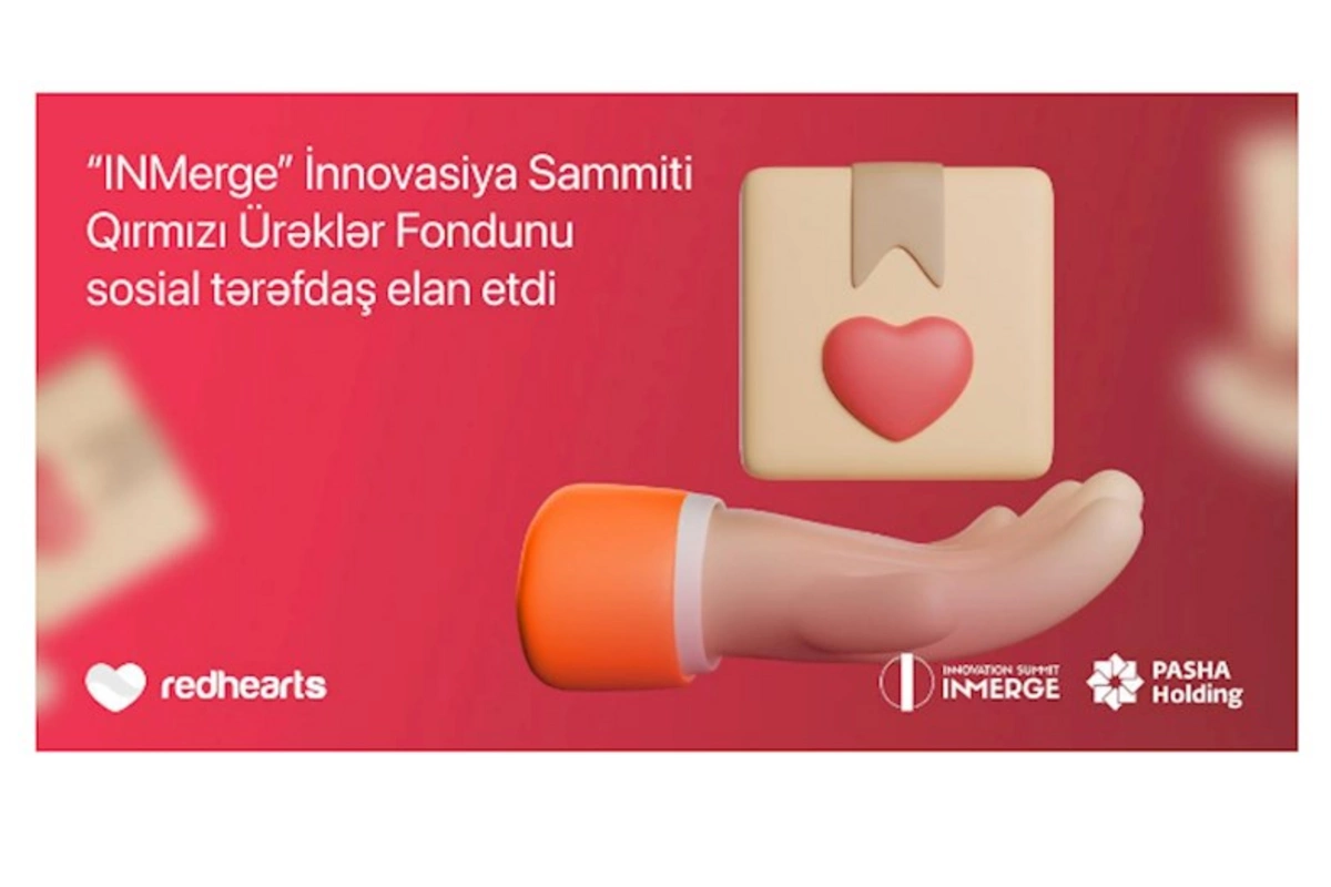 “INMerge” İnnovasiya Sammiti Qırmızı Ürəklər Fondunu sosial tərəfdaş elan etdi