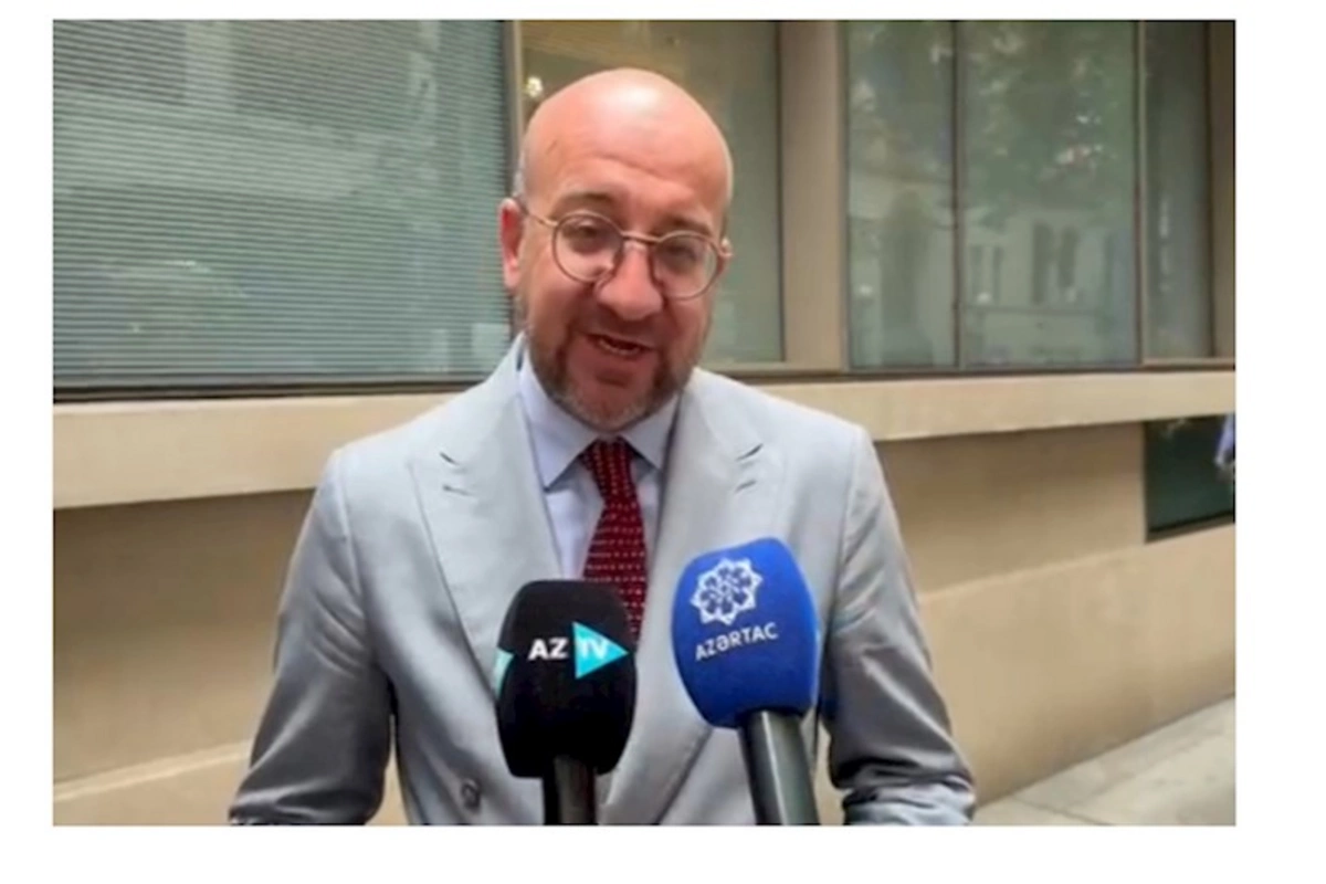 Şarl Mişel: Zəngəzur dəhlizinin açılması Azərbaycanla Ermənistan arasında sülh sazişinin həyata keçirilməsinə təkan verəcək