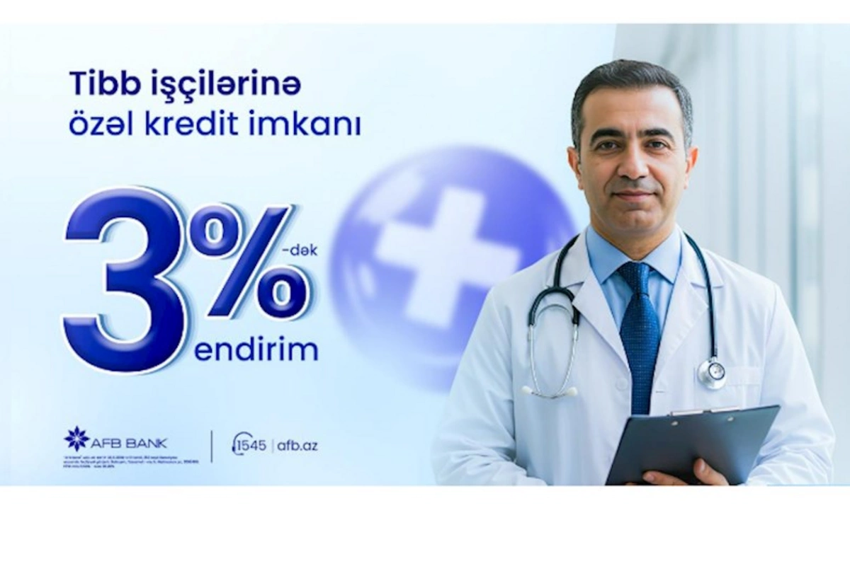 AFB Bank tibb işçiləri üçün nağd pul krediti üzrə xüsusi kampaniya təqdim edir