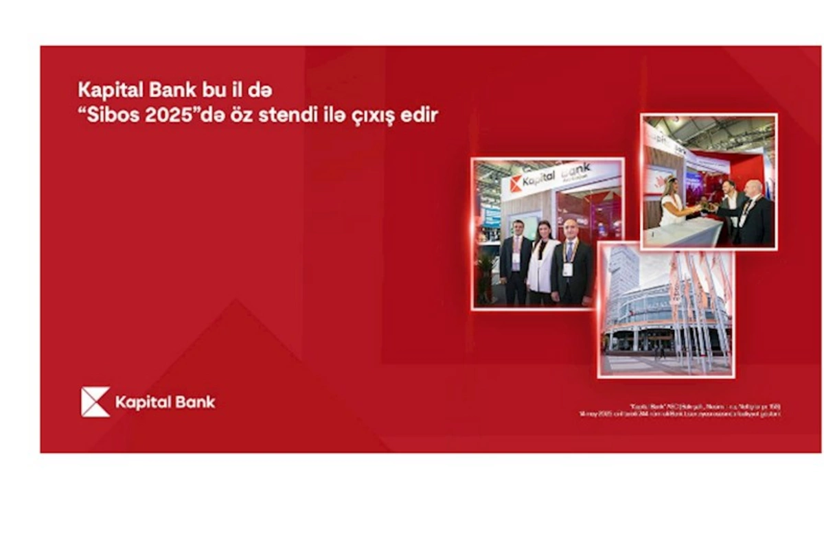 Kapital Bank bu il də “Sibos 2025”də öz stendi ilə çıxış edir: beynəlxalq görüşlərə start verilib