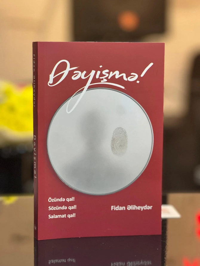 Fidan Əliheydərin yeni kitabı “Dəyişmə!” təqdim olundu — FOTOLAR