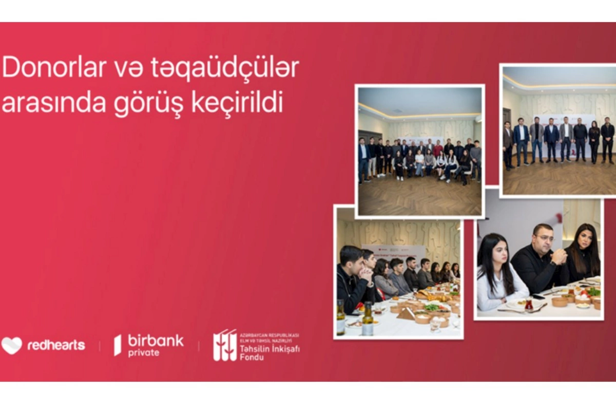 Qırmızı Ürəklər Təhsil Təqaüd Proqramının qalibləri donorlarla görüşüb