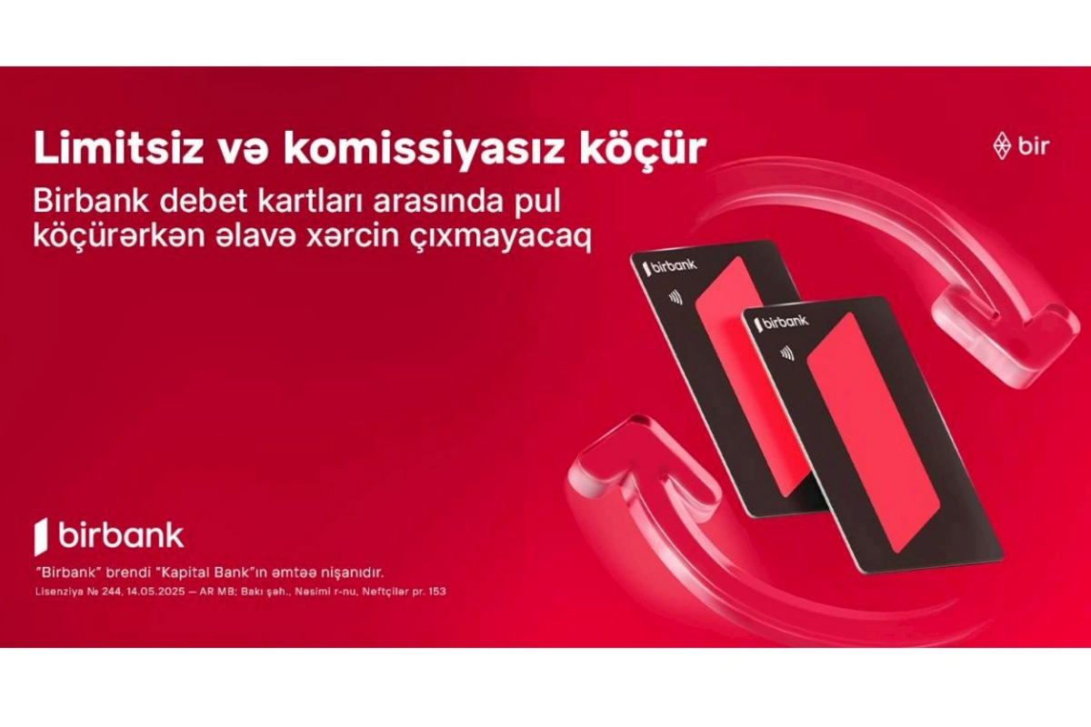 Birbank debet kartları arasında köçürmələr limitsiz və komissiyasızdır