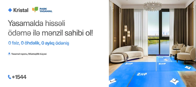 Yasamalda mənzil axtaranlara xoş xəbər: hissəli alışla faizsiz, aylıq öhdəliksiz mənzil sahibi olun — Kristal!