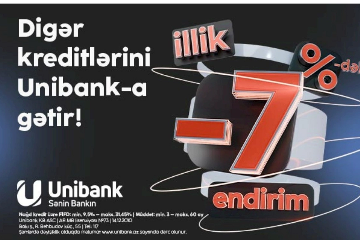 Kreditlərini Unibanka gətir, 7 %-dək endirim əldə et!