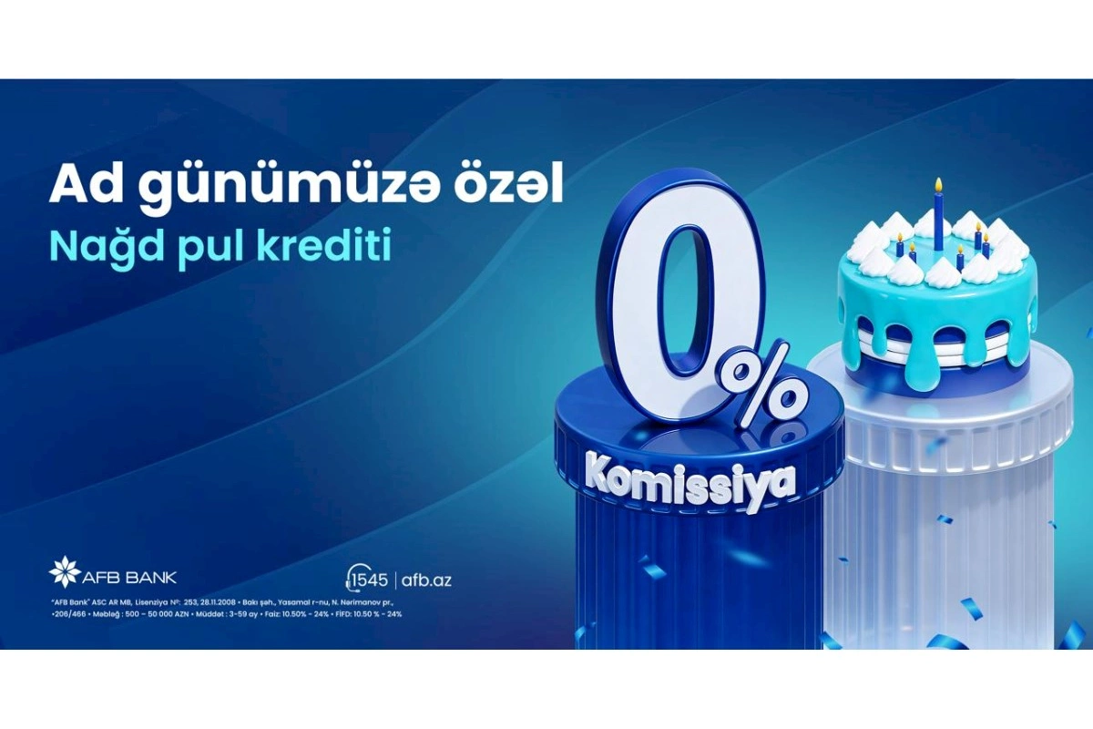 SON FÜRSƏT! Ad günümüzə özəl komissiyasız kredit kampaniyasının bu gün son günüdür!