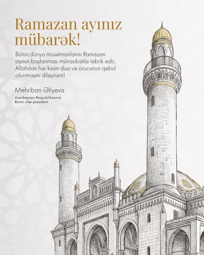 Mehriban Əliyevadan Ramazan ayının başlaması ilə bağlı paylaşım Mehriban Əliyevadan Ramazan ayının başlaması ilə bağlı paylaşım