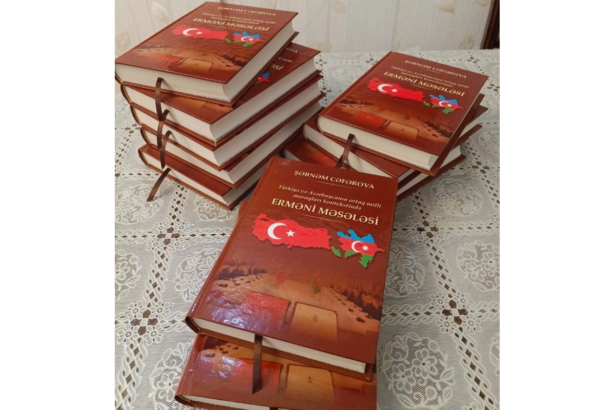 “Türkiyə və Azərbaycanın ortaq milli maraqları kontekstində erməni məsələsi” adlı monoqrafiyası nəşr olunub