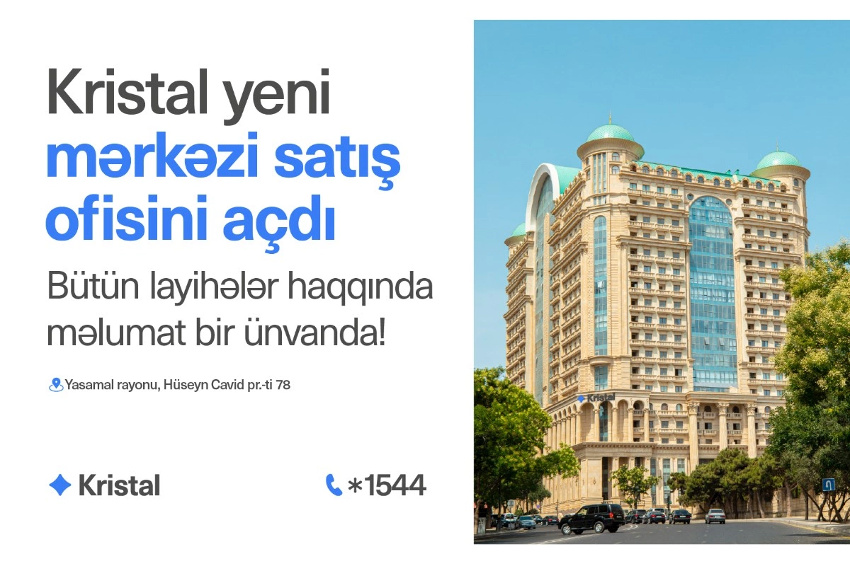 “Kristal”dan müştərilər üçün yeni rahatlıq: Mərkəzi satış ofisi istifadəyə verildi! — VİDEO