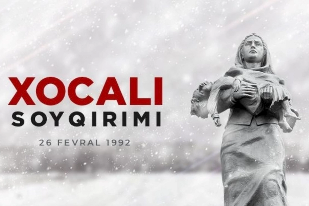 Xocalı soyqırımı heç vaxt unudulmayacaq