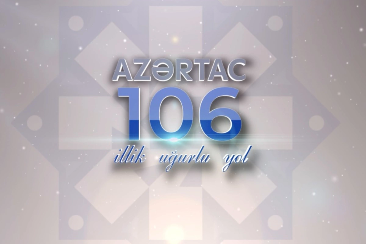 AZƏRTAC 106 yaşında...