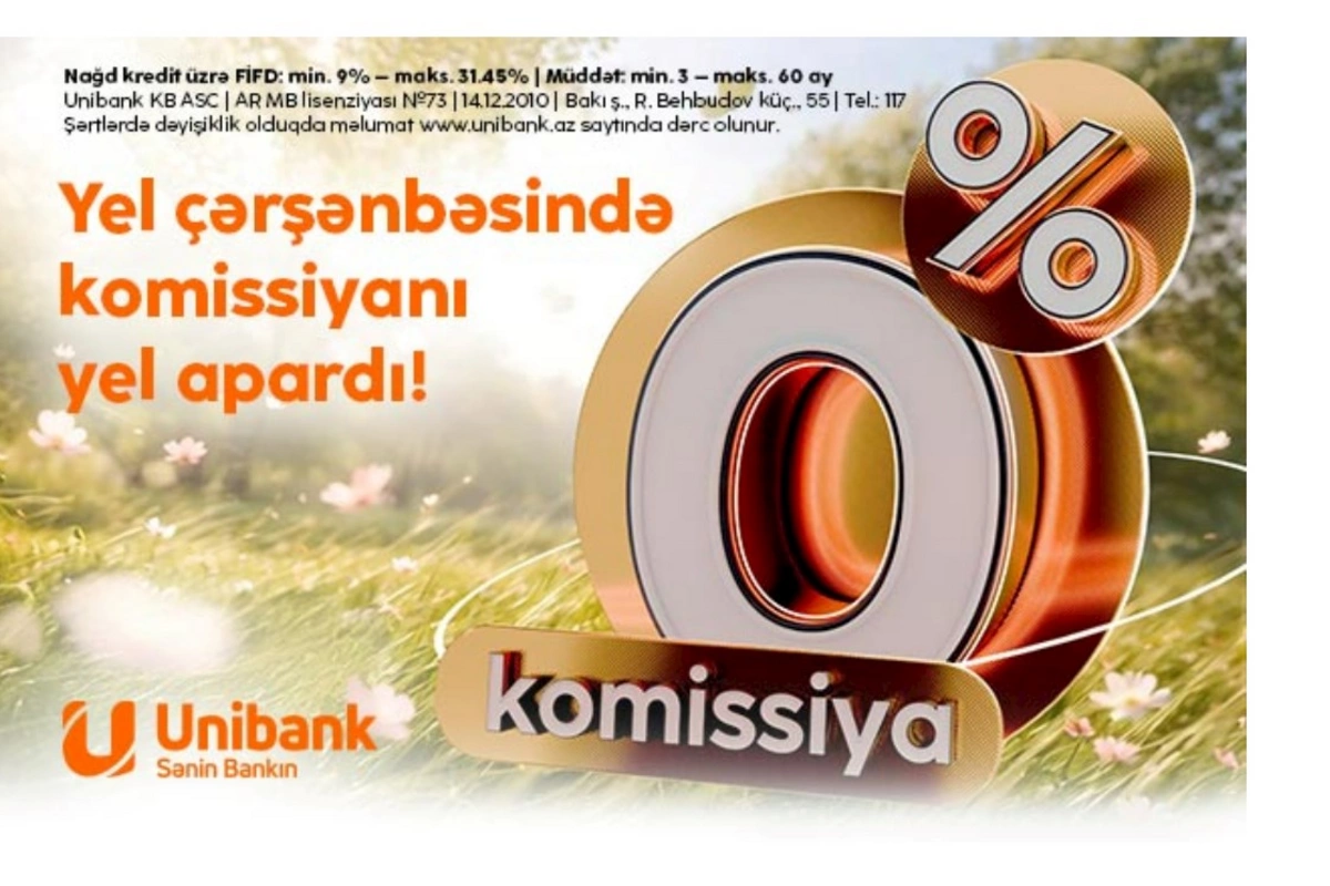 Unibank Yel çərşənbəsi münasibətilə 0 % komissiyalı kredit aksiyası keçirir