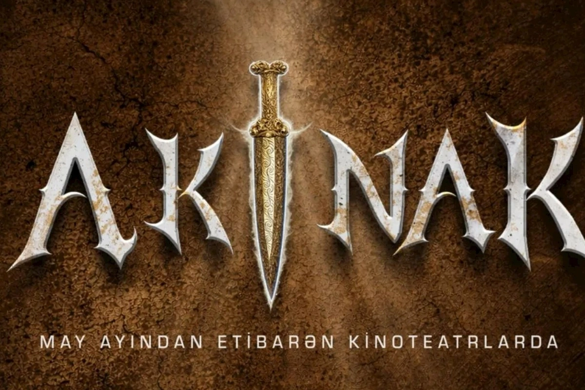 “Akinak” filmi may ayından etibarən kinoteatrlarda nümayiş olunacaq