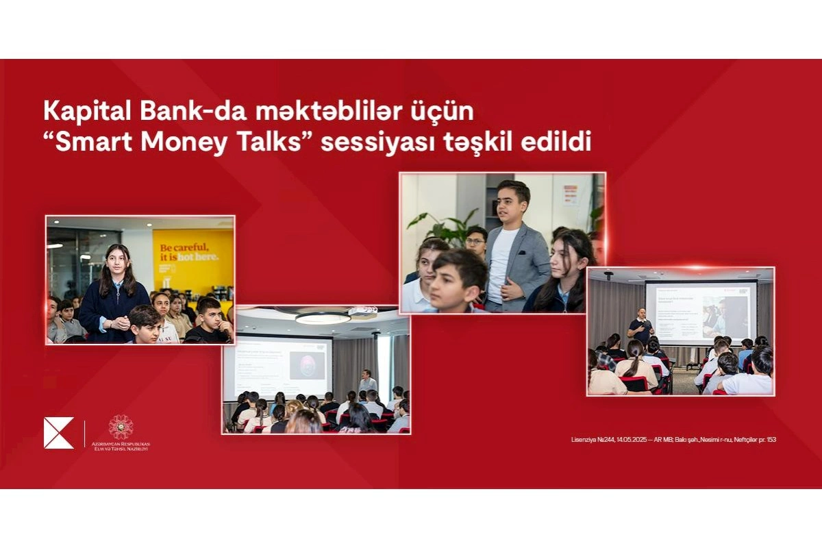 Kapital Bank-da məktəblilər üçün “Smart Money Talks” sessiyası təşkil edildi