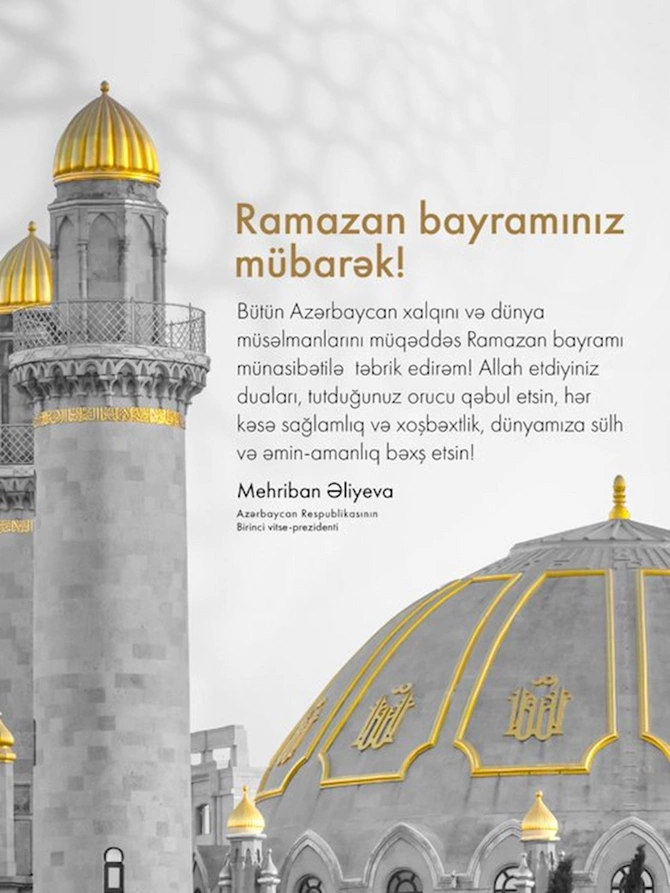 Mehriban Əliyeva Ramazan bayramı münasibətilə Azərbaycan xalqını təbrik edib