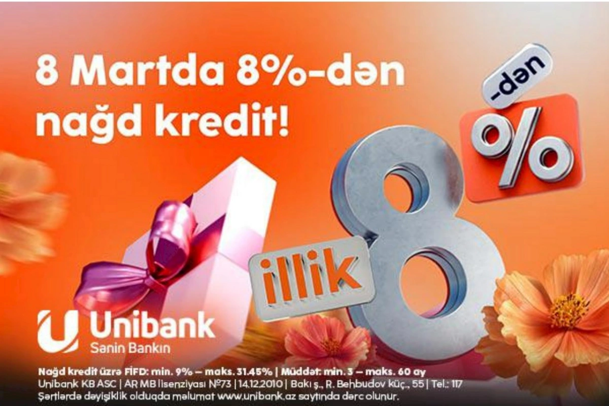 Unibankdan xanımlara 8 Mart hədiyyəsi — 8 %-lik kredit
