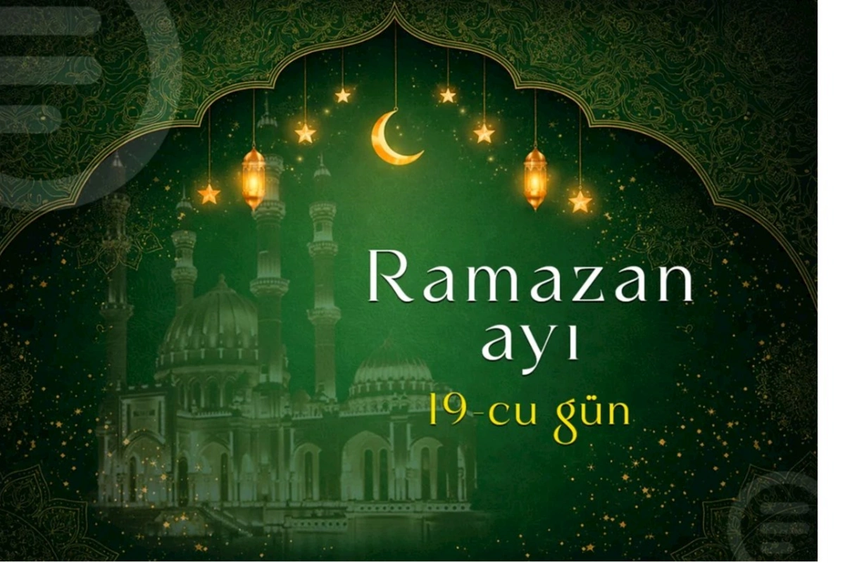 Ramazan ayının on doqquzuncu gününün iftar vaxtı