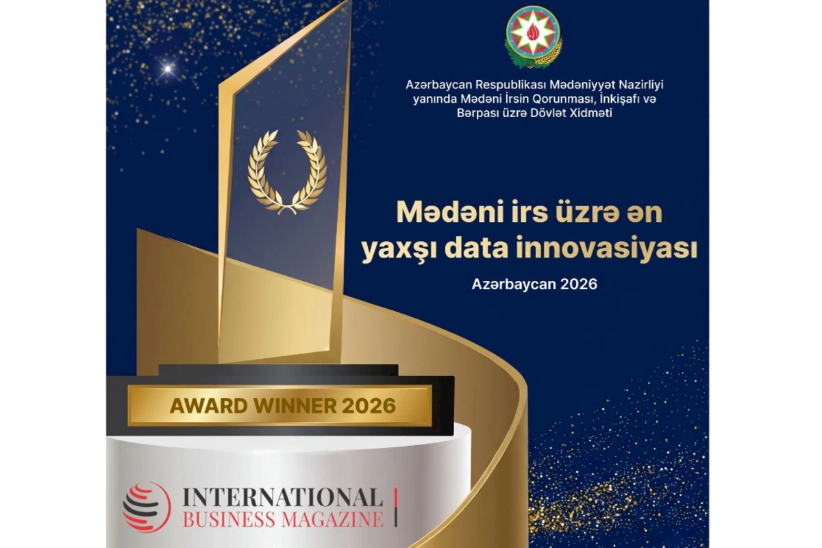 Dövlət Xidməti mədəni irs üzrə ən yaxşı data innovasiyası beynəlxalq mükafatına layiq görülüb