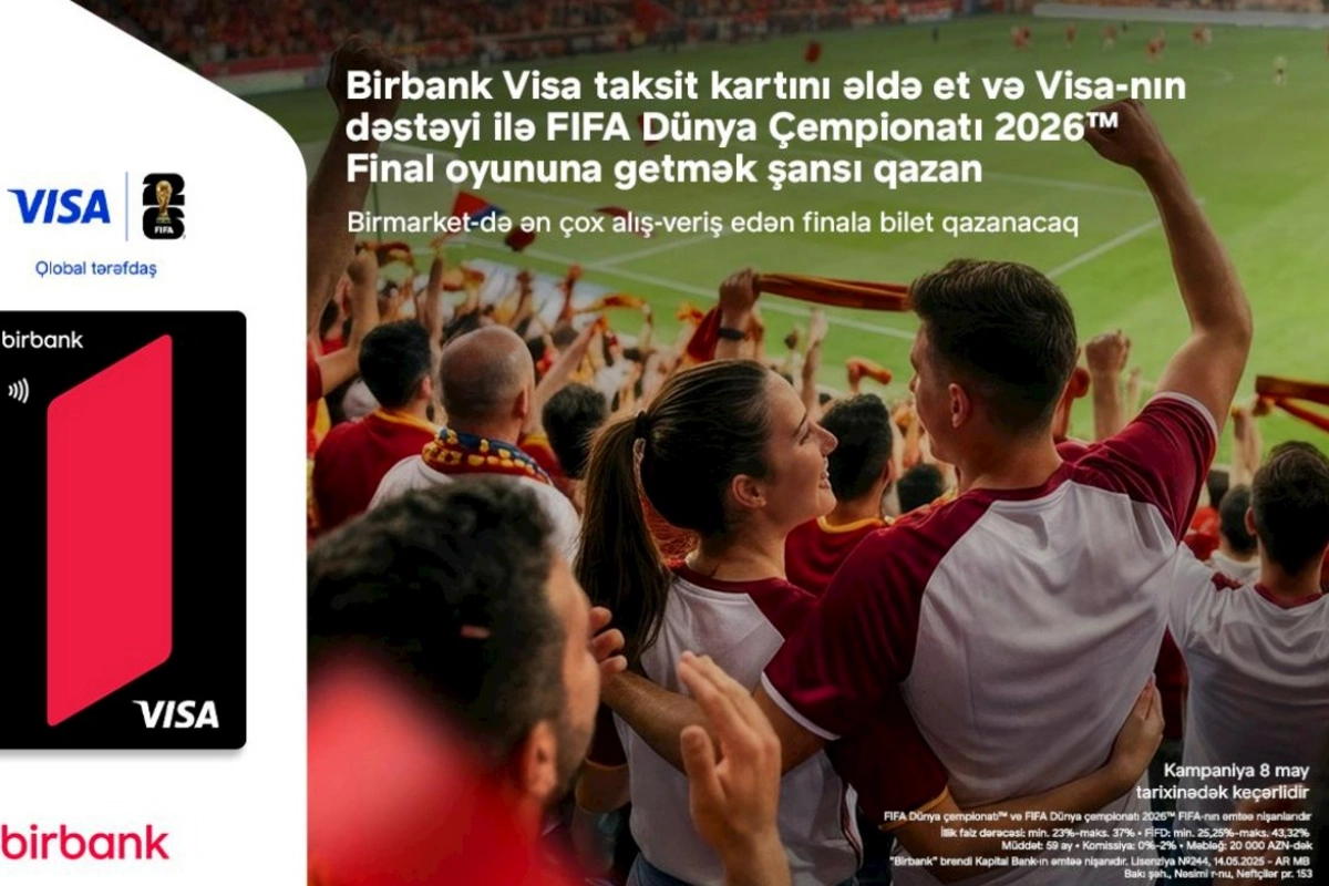 Birbank və Visa ilə “FIFA Dünya Çempionatı 2026”nın final oyununda iştirak şansı qazanın