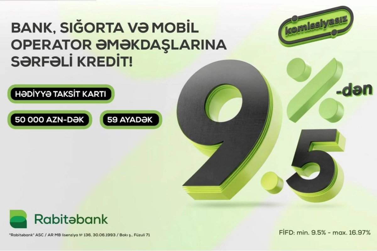 Rabitəbankdan bank, sığorta və mobil operator əməkdaşlarına özəl nağd pul krediti