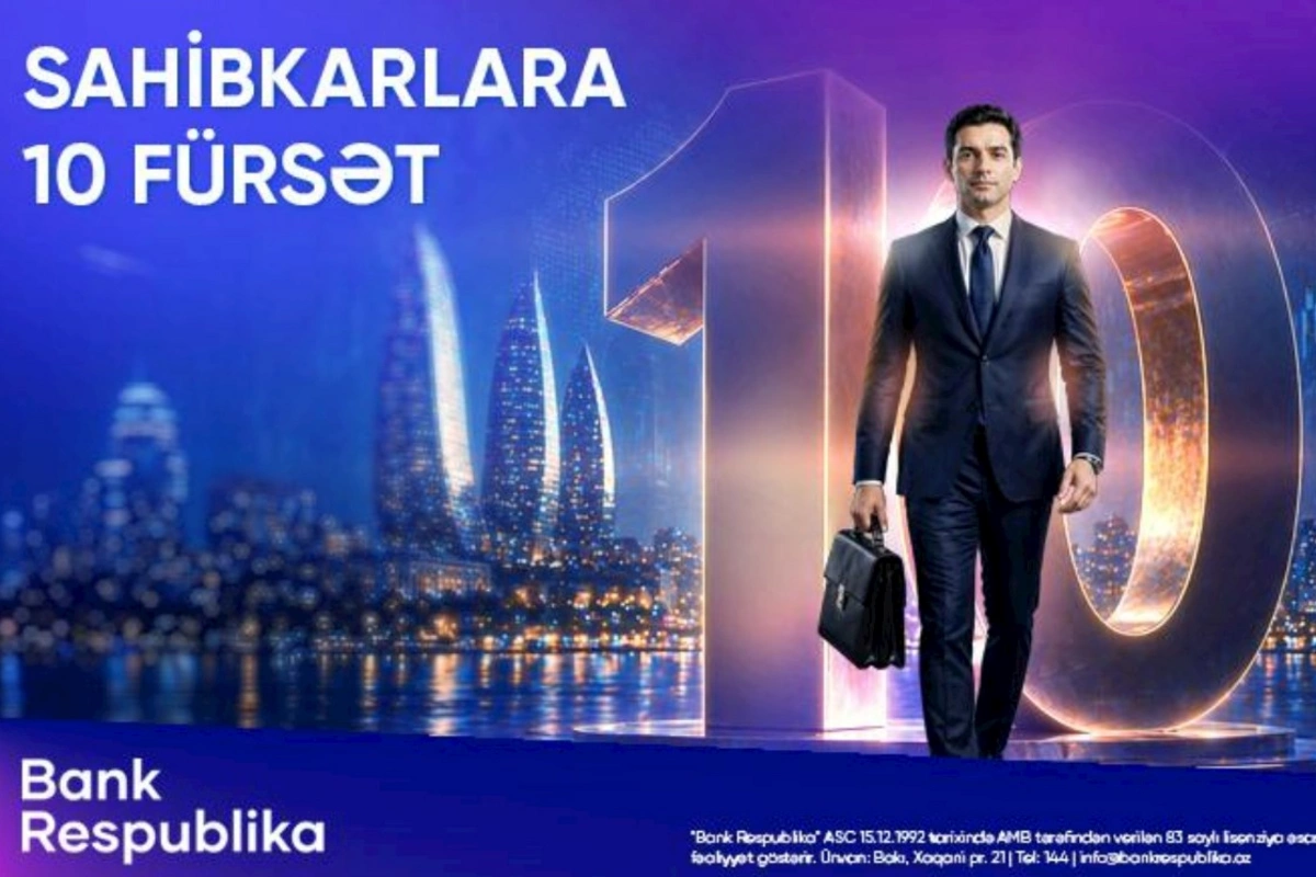 “Bank Respublika” “Sahibkarlara 10 fürsət” kampaniyasına start verib