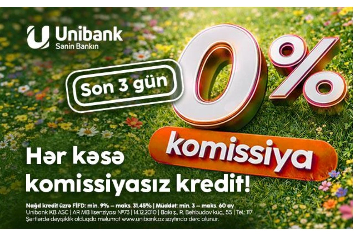 3 gün, 0% komissiya: Unibank yeni kredit kampaniyası keçirir