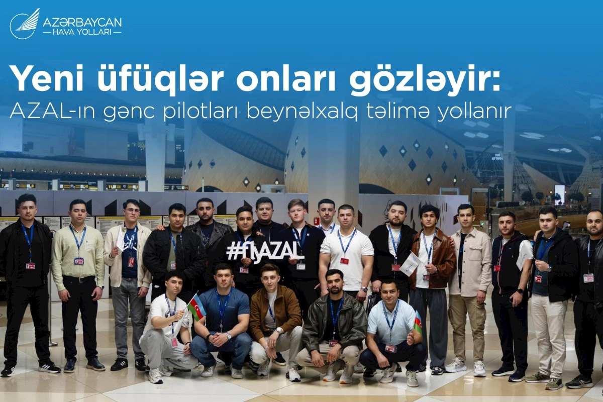 AZAL-ın təşəbbüsü ilə Milli Aviasiya Akademiyasının gənc mütəxəssisləri təlimdə iştirak üçün Avropaya yola düşüblər