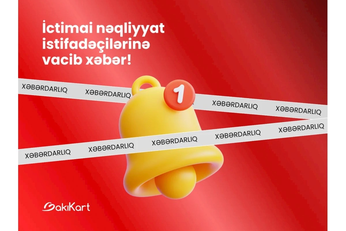 İctimai nəqliyyat istifadəçilərinə VACİB XƏBƏR