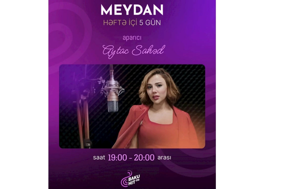 “Meydan” verilişi HIT FM-də yayımlanacaq