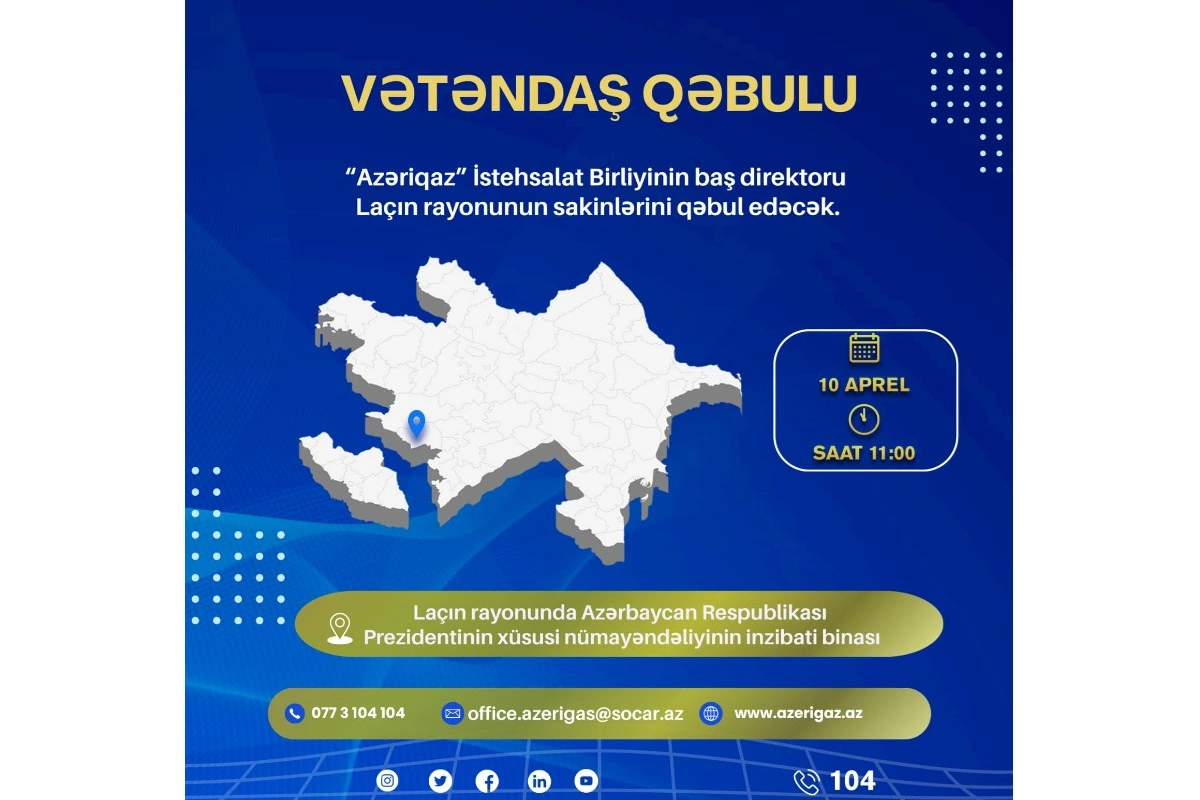 Azəriqaz rəhbərliyi vətəndaşları bu dəfə Laçında qəbul edəcək