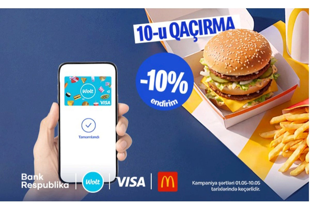 “Bank Respublika” “Visa Wolt” kartı ilə “McDonald’s”da endirim qazan
