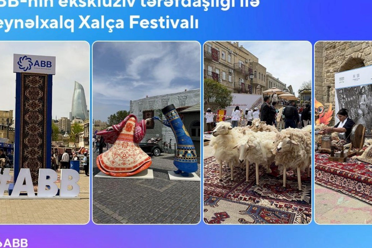 ABB-nin tərəfdaşlığı ilə Beynəlxalq Xalça Festivalı başlandı!