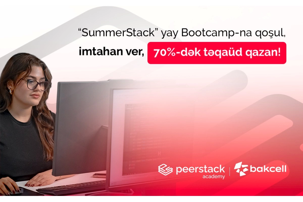 “Bakcell”in dəstəyi ilə gənclər üçün “SummerStack Bootcamp” başlayır