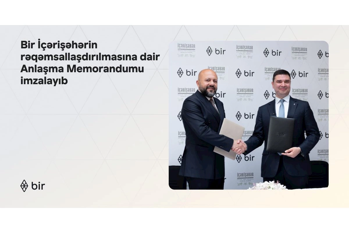 Bir İçərişəhərin rəqəmsallaşdırılmasına dair Anlaşma Memorandumu imzalayıb