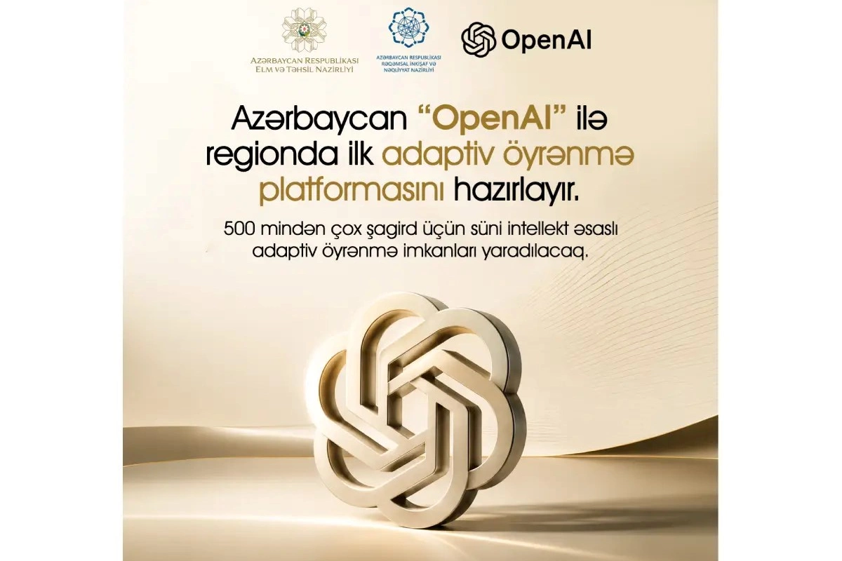Azərbaycan “OpenAI” ilə regionda ilk adaptiv öyrənmə platformasının hazırlanmasına başlayır